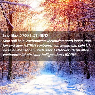 Picture 02 - Levitikus 27:28 LUTH1912 - Man soll kein Verbanntes verkaufen noch lösen, - Bible Verse Picture