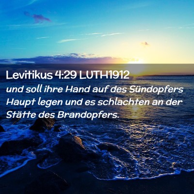 Picture 02 - Levitikus 4:29 LUTH1912 - und soll ihre Hand auf des Sündopfers Haupt - Bible Verse Picture