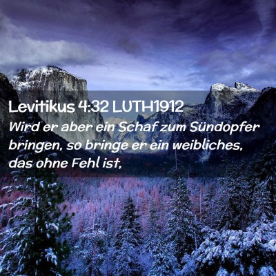 Picture 02 - Levitikus 4:32 LUTH1912 - Wird er aber ein Schaf zum Sündopfer bringen, so - Bible Verse Picture