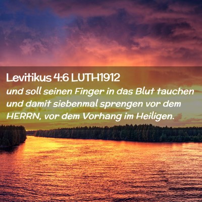 Picture 02 - Levitikus 4:6 LUTH1912 - und soll seinen Finger in das Blut tauchen und - Bible Verse Picture