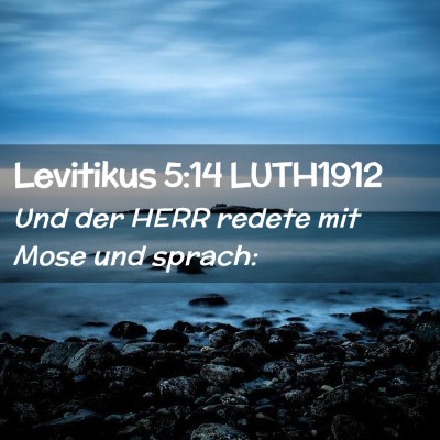 Picture 02 - Levitikus 5:14 LUTH1912 - Und der HERR redete mit Mose und - Bible Verse Picture
