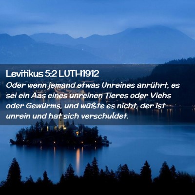 Picture 02 - Levitikus 5:2 LUTH1912 - Oder wenn jemand etwas Unreines anrührt, es sei - Bible Verse Picture