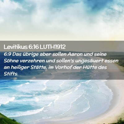 Picture 02 - Levitikus 6:16 LUTH1912 - 6:9 Das übrige aber sollen Aaron und seine - Bible Verse Picture