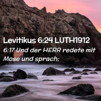 Picture 02 - Levitikus 6:24 LUTH1912 - 6:17 Und der HERR redete mit Mose und - Bible Verse Picture