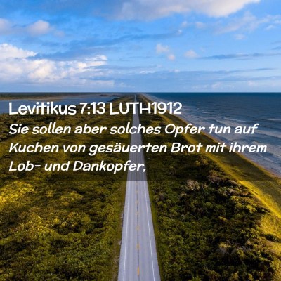 Picture 02 - Levitikus 7:13 LUTH1912 - Sie sollen aber solches Opfer tun auf Kuchen von - Bible Verse Picture