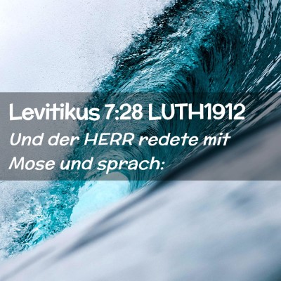 Picture 02 - Levitikus 7:28 LUTH1912 - Und der HERR redete mit Mose und - Bible Verse Picture