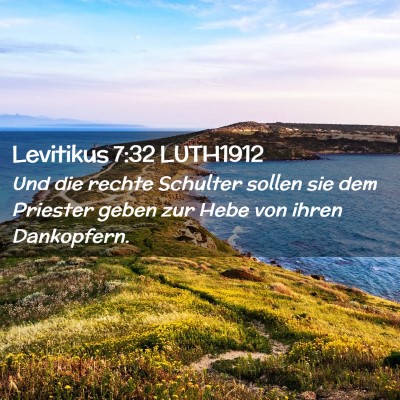 Picture 02 - Levitikus 7:32 LUTH1912 - Und die rechte Schulter sollen sie dem Priester - Bible Verse Picture