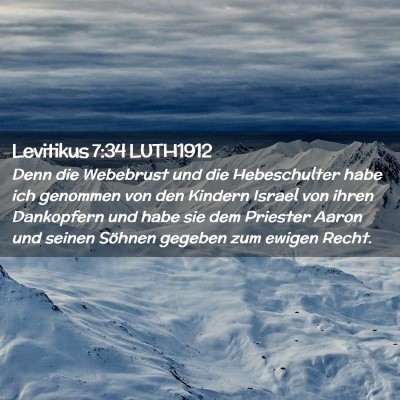 Picture 02 - Levitikus 7:34 LUTH1912 - Denn die Webebrust und die Hebeschulter habe ich - Bible Verse Picture