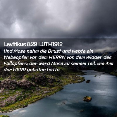 Picture 02 - Levitikus 8:29 LUTH1912 - Und Mose nahm die Brust und webte ein Webeopfer - Bible Verse Picture