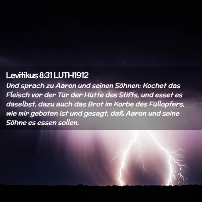 Picture 02 - Levitikus 8:31 LUTH1912 - Und sprach zu Aaron und seinen Söhnen: Kochet - Bible Verse Picture