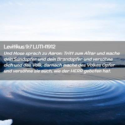 Picture 02 - Levitikus 9:7 LUTH1912 - Und Mose sprach zu Aaron: Tritt zum Altar und - Bible Verse Picture