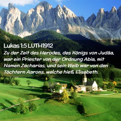 Picture 02 - Lukas 1:5 LUTH1912 - Zu der Zeit des Herodes, des Königs von Judäa, - Bible Verse Picture