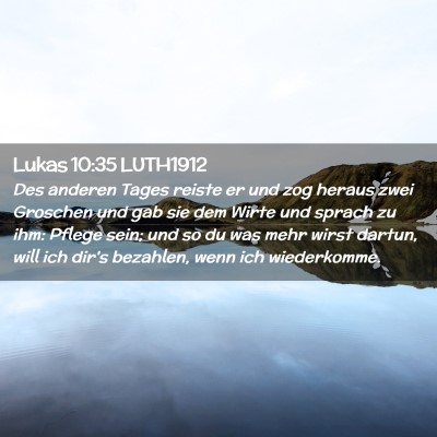 Picture 02 - Lukas 10:35 LUTH1912 - Des anderen Tages reiste er und zog heraus zwei - Bible Verse Picture