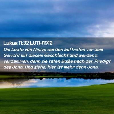 Picture 02 - Lukas 11:32 LUTH1912 - Die Leute von Ninive werden auftreten vor dem - Bible Verse Picture