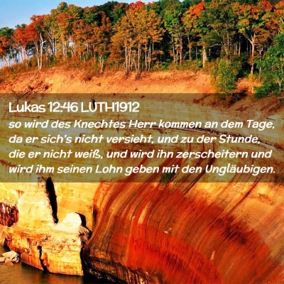 Picture 02 - Lukas 12:46 LUTH1912 - so wird des Knechtes Herr kommen an dem Tage, da - Bible Verse Picture