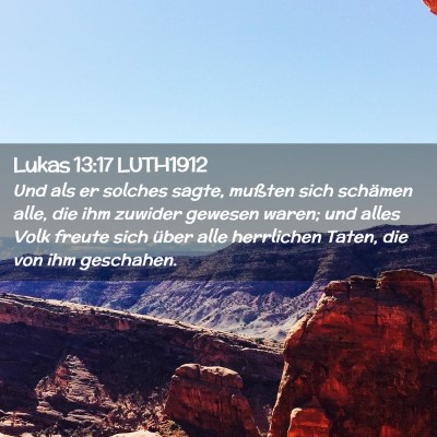 Picture 02 - Lukas 13:17 LUTH1912 - Und als er solches sagte, mußten sich schämen - Bible Verse Picture
