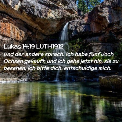 Picture 02 - Lukas 14:19 LUTH1912 - Und der andere sprach: Ich habe fünf Joch Ochsen - Bible Verse Picture
