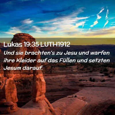 Picture 02 - Lukas 19:35 LUTH1912 - Und sie brachten's zu Jesu und warfen ihre - Bible Verse Picture