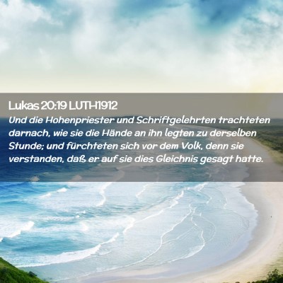 Picture 02 - Lukas 20:19 LUTH1912 - Und die Hohenpriester und Schriftgelehrten - Bible Verse Picture