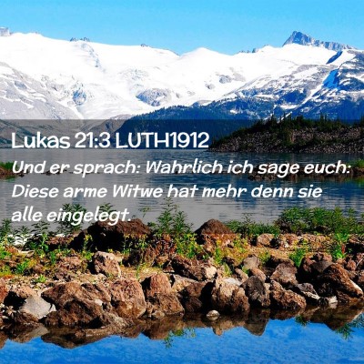 Picture 02 - Lukas 21:3 LUTH1912 - Und er sprach: Wahrlich ich sage euch: Diese arme - Bible Verse Picture