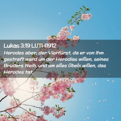 Picture 02 - Lukas 3:19 LUTH1912 - Herodes aber, der Vierfürst, da er von ihm - Bible Verse Picture
