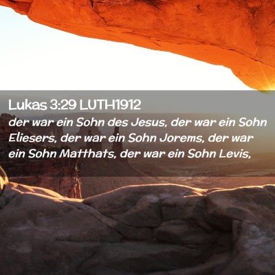 Picture 02 - Lukas 3:29 LUTH1912 - der war ein Sohn des Jesus, der war ein Sohn - Bible Verse Picture