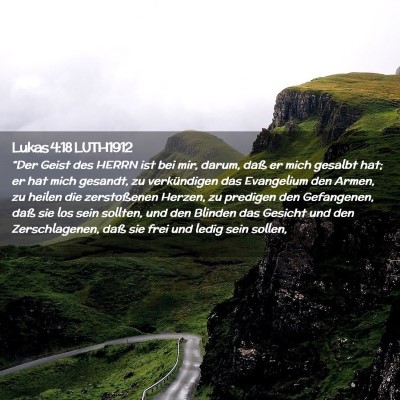 Picture 02 - Lukas 4:18 LUTH1912 - “Der Geist des HERRN ist bei mir, darum, daß - Bible Verse Picture
