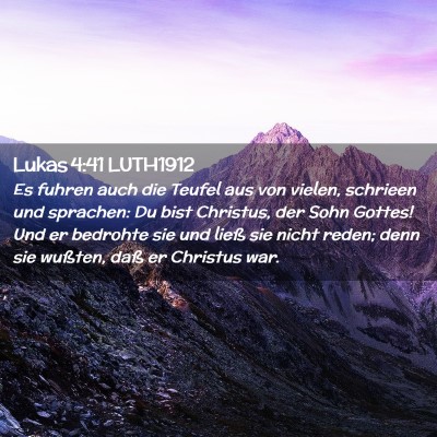 Picture 02 - Lukas 4:41 LUTH1912 - Es fuhren auch die Teufel aus von vielen, - Bible Verse Picture