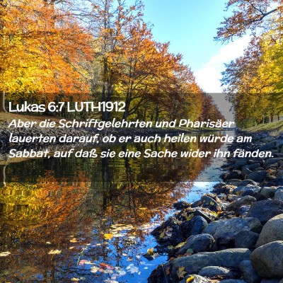 Picture 02 - Lukas 6:7 LUTH1912 - Aber die Schriftgelehrten und Pharisäer lauerten - Bible Verse Picture