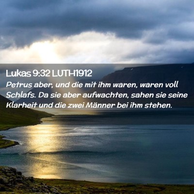 Picture 02 - Lukas 9:32 LUTH1912 - Petrus aber, und die mit ihm waren, waren voll - Bible Verse Picture