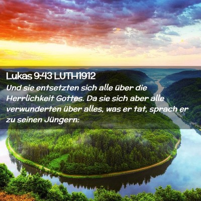 Picture 02 - Lukas 9:43 LUTH1912 - Und sie entsetzten sich alle über die - Bible Verse Picture