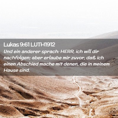 Picture 02 - Lukas 9:61 LUTH1912 - Und ein anderer sprach: HERR, ich will dir - Bible Verse Picture