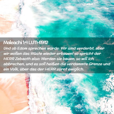Picture 02 - Maleachi 1:4 LUTH1912 - Und ob Edom sprechen würde: Wir sind verderbt, - Bible Verse Picture