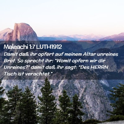 Picture 02 - Maleachi 1:7 LUTH1912 - Damit daß ihr opfert auf meinem Altar unreines - Bible Verse Picture