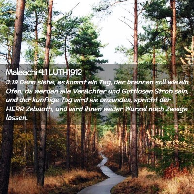 Picture 02 - Maleachi 4:1 LUTH1912 - 3:19 Denn siehe, es kommt ein Tag, der brennen - Bible Verse Picture