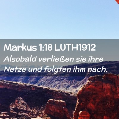 Picture 02 - Markus 1:18 LUTH1912 - Alsobald verließen sie ihre Netze und folgten - Bible Verse Picture