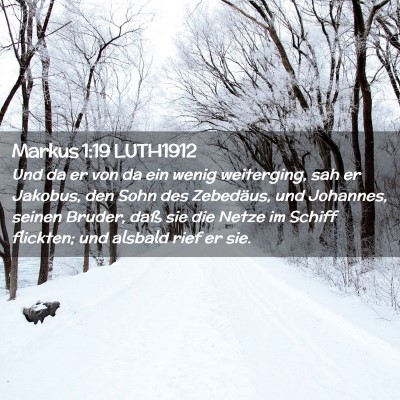 Picture 02 - Markus 1:19 LUTH1912 - Und da er von da ein wenig weiterging, sah er - Bible Verse Picture