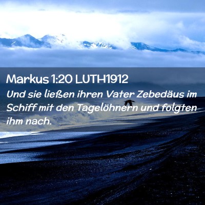 Picture 02 - Markus 1:20 LUTH1912 - Und sie ließen ihren Vater Zebedäus im Schiff - Bible Verse Picture