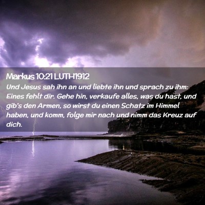 Picture 02 - Markus 10:21 LUTH1912 - Und Jesus sah ihn an und liebte ihn und sprach zu - Bible Verse Picture