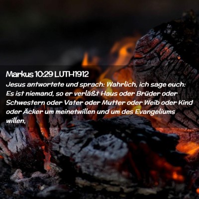 Picture 02 - Markus 10:29 LUTH1912 - Jesus antwortete und sprach: Wahrlich, ich sage - Bible Verse Picture