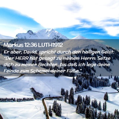 Picture 02 - Markus 12:36 LUTH1912 - Er aber, David, spricht durch den heiligen Geist: - Bible Verse Picture