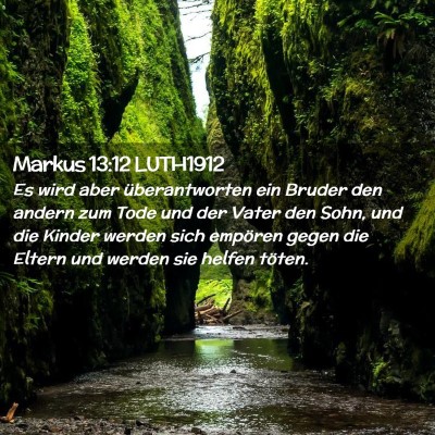 Picture 02 - Markus 13:12 LUTH1912 - Es wird aber überantworten ein Bruder den andern - Bible Verse Picture