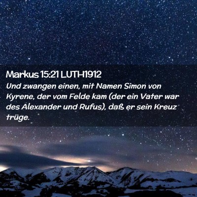 Picture 02 - Markus 15:21 LUTH1912 - Und zwangen einen, mit Namen Simon von Kyrene, - Bible Verse Picture