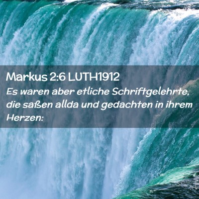 Picture 02 - Markus 2:6 LUTH1912 - Es waren aber etliche Schriftgelehrte, die saßen - Bible Verse Picture