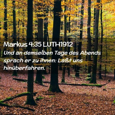 Picture 02 - Markus 4:35 LUTH1912 - Und an demselben Tage des Abends sprach er zu - Bible Verse Picture