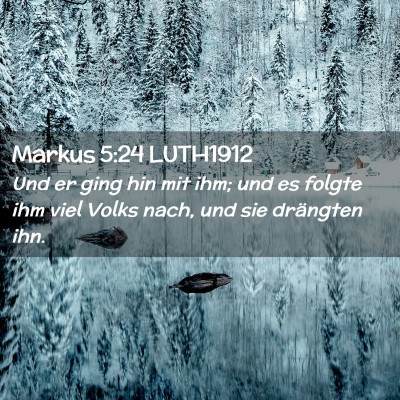 Picture 02 - Markus 5:24 LUTH1912 - Und er ging hin mit ihm; und es folgte ihm viel - Bible Verse Picture