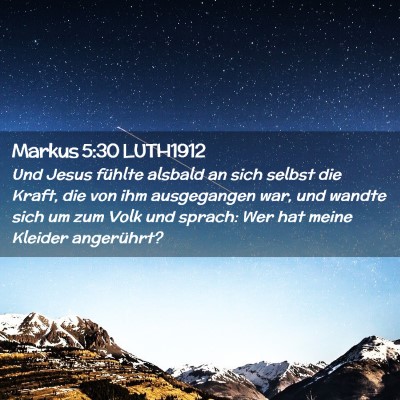 Picture 02 - Markus 5:30 LUTH1912 - Und Jesus fühlte alsbald an sich selbst die - Bible Verse Picture