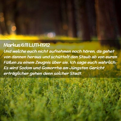 Picture 02 - Markus 6:11 LUTH1912 - Und welche euch nicht aufnehmen noch hören, da - Bible Verse Picture