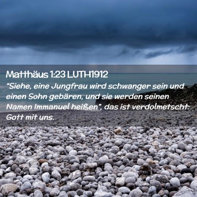 Picture 02 - Matthäus 1:23 LUTH1912 - “Siehe, eine Jungfrau wird schwanger sein und - Bible Verse Picture