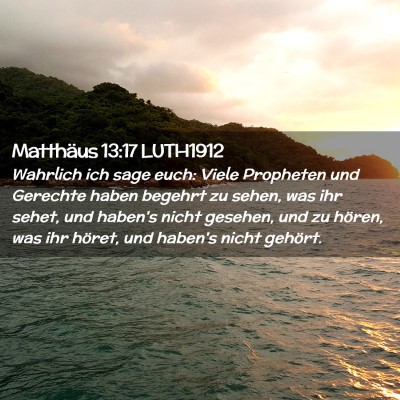 Picture 02 - Matthäus 13:17 LUTH1912 - Wahrlich ich sage euch: Viele Propheten und - Bible Verse Picture